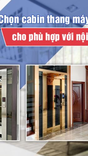 Chọn cabin thang máy phù hợp với nội thất: Yếu tố quan trọng trong thiết kế nhà hiện đại