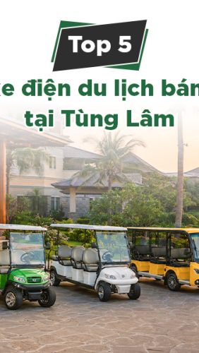 Top 5 mẫu xe điện du lịch được nhiều doanh nghiệp lựa chọn tại Tùng Lâm năm 2026