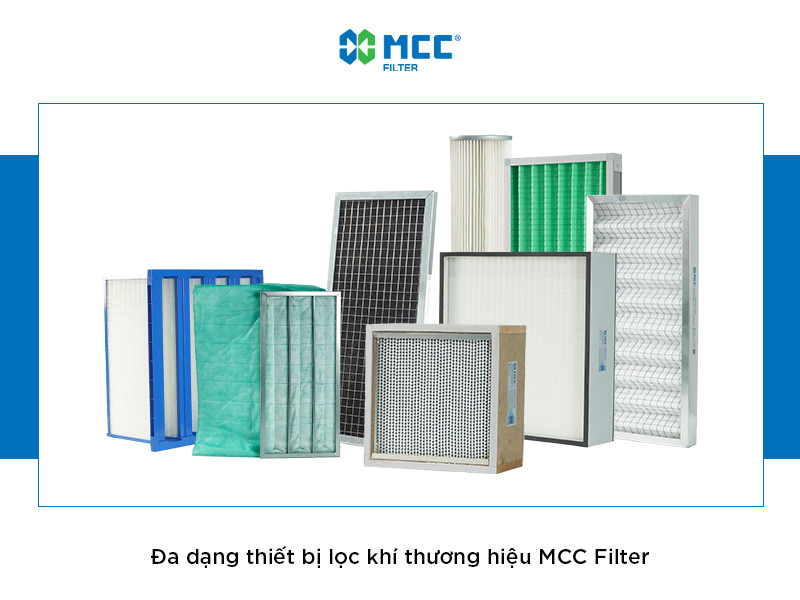 Thiết bị lọc khí MCC Filter - Sản phẩm được ưa chuộng trên thị trường